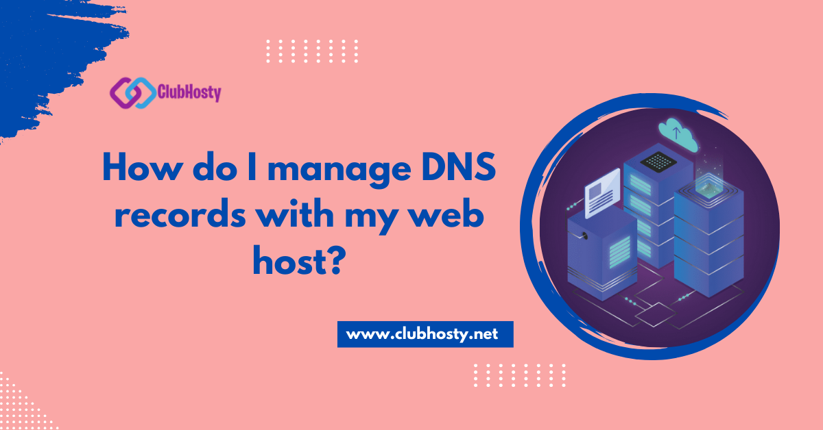 Manage DNS records with my web host